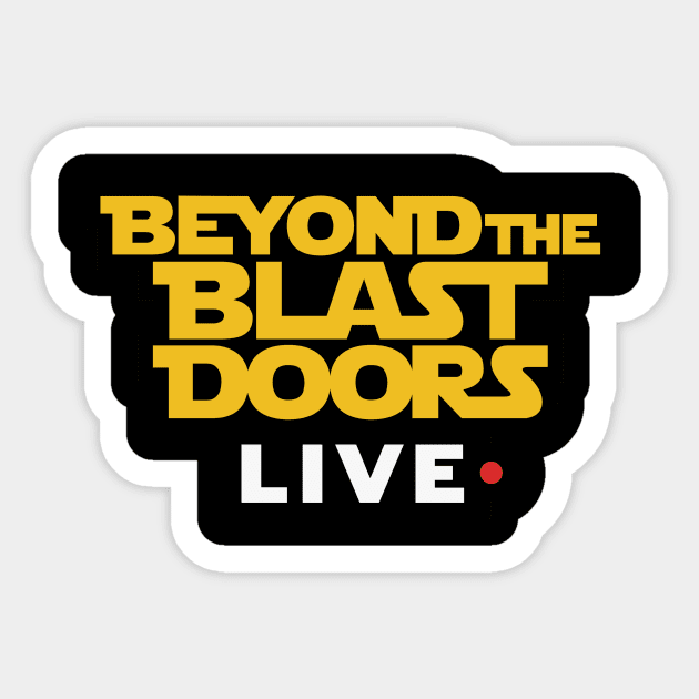 BTBD LIVE! Sticker by Beyond The Blast Doors